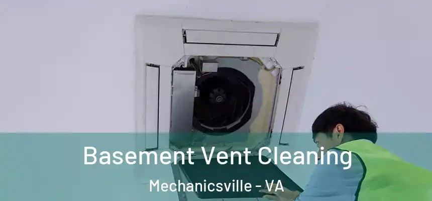  Basement Vent Cleaning Mechanicsville - VA