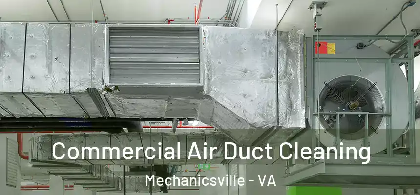  Commercial Air Duct Cleaning Mechanicsville - VA