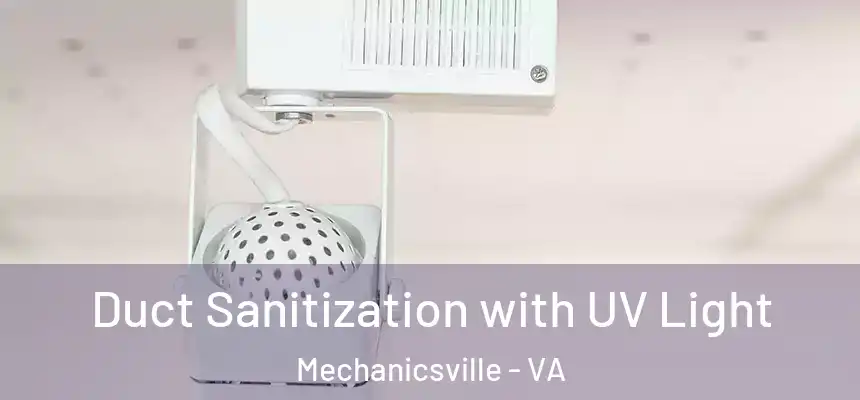  Duct Sanitization with UV Light Mechanicsville - VA