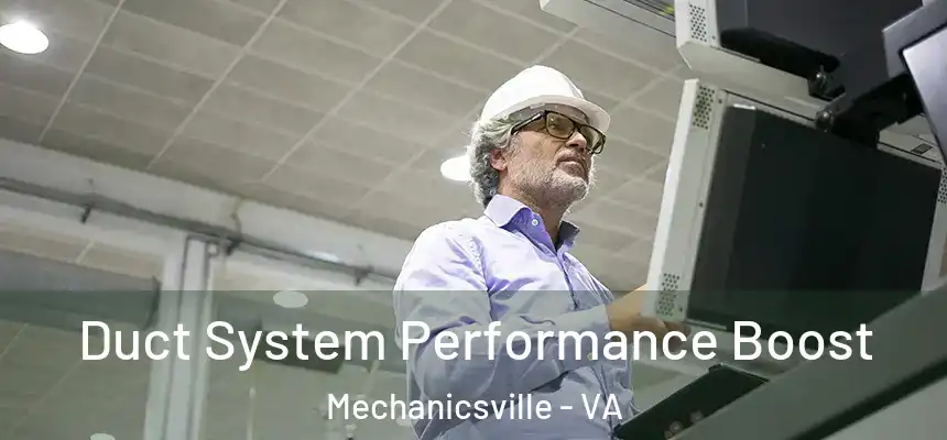 Duct System Performance Boost Mechanicsville - VA