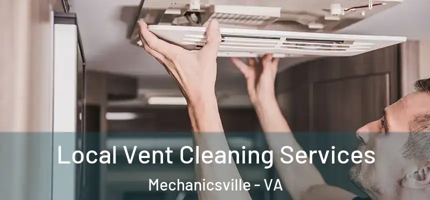  Local Vent Cleaning Services Mechanicsville - VA