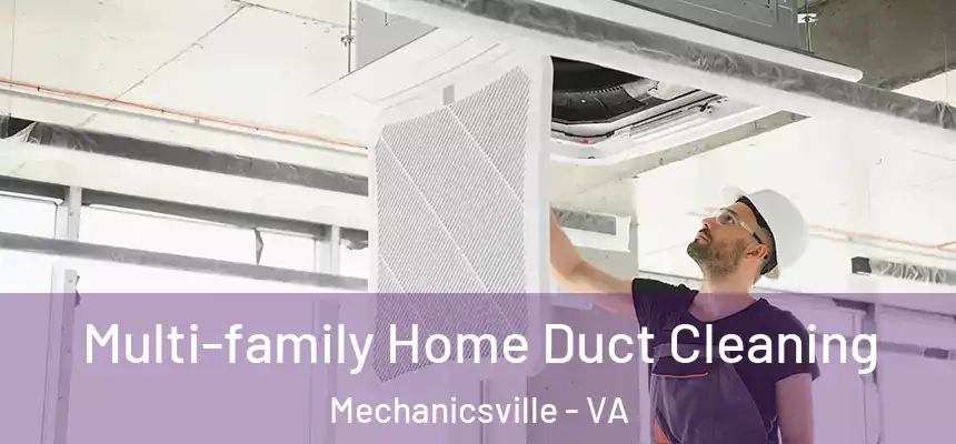  Multi-family Home Duct Cleaning Mechanicsville - VA